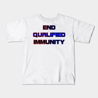 End Qualified Immunity Kids T-Shirt